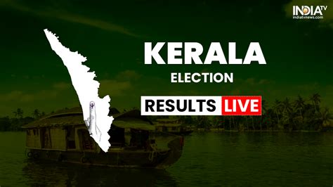 Kerala Election Result 2021 Live Updates Kerala Counting Of Votes