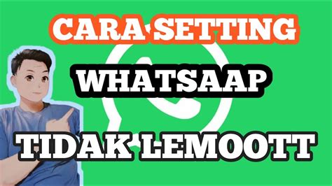 Cara Mengatasi Whatsapp Lemot Terbaru Youtube