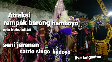 Rampak Barong Hamboyo Adu Solah Versi Satrio Singo Budoyo Live