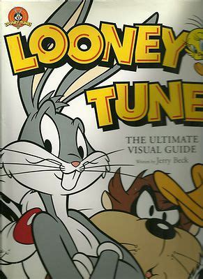 Looney Tunes The Ultimate Visual Guide By Jerry Beck Hardcover Book