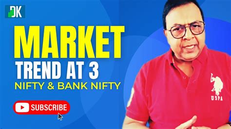 Nifty And Bank Nifty Analysis Stock Market At 3 Pm With D K Sinha Youtube