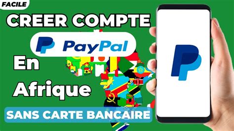 Comment Creer Un Compte PayPal En Afrique Sans Carte Bancaire 2024