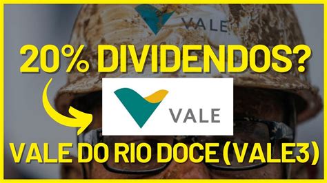 VALE ANUNCIA DIVIDENDOS BILIONÁRIOS 20 DIVIDEND YIELD VALE A PENA