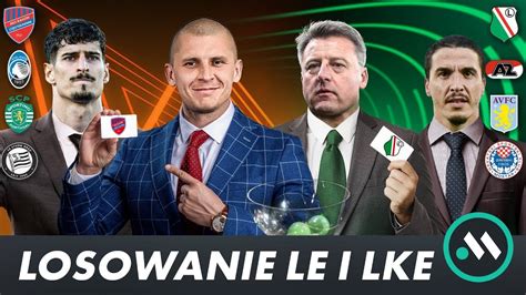 Losowanie Le I Lke Rak W I Legia Pozna Y Rywali Trudne Wyzwanie Przed