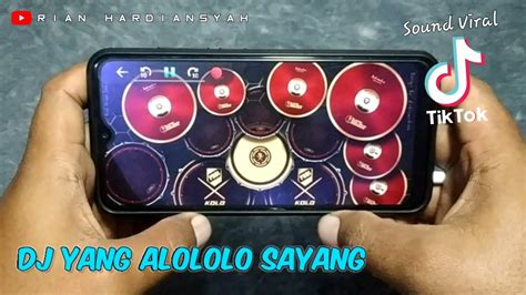 Dj Yang Alololo Sayang Viral Tik Tok 2023real Drum Cover By Rian Hardiansyah Youtube