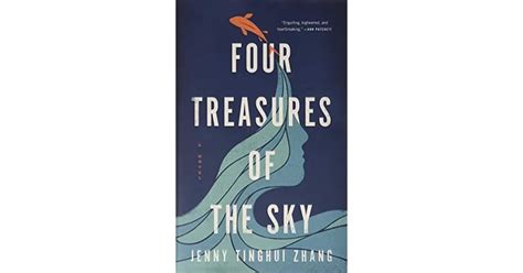 Four Treasures Of The Sky A Novel By Jenny Tinghui Zhang