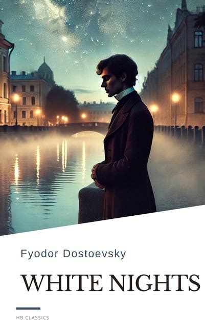 white nights  heartfelt tale  longing  dreams  fyodor