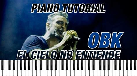 El Cielo No Entiende OBK Piano Tutorial Cover Sheet Music YouTube