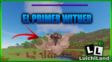 Ep Invocamos Al Primer Wither Del Servidor Sale Mal Luichiland