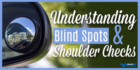 Understanding Blind Spots And Shoulder Checks Valley Driving School