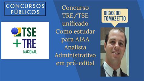 Concurso Tre Tse Unificado Como Se Preparar Em Pr Edital Para