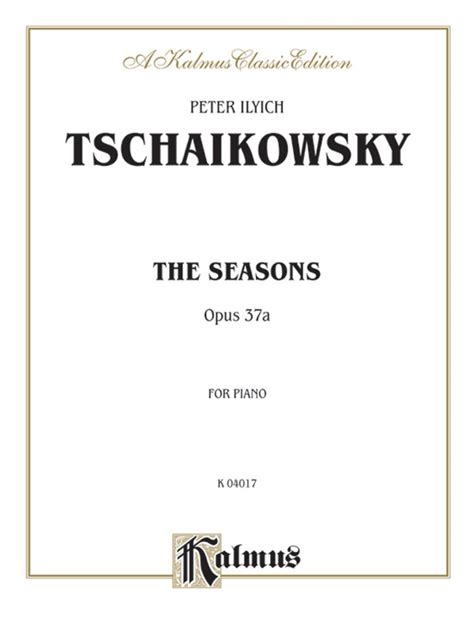 Tchaikovsky The Seasons Op A Piano Book Peter Ilyich Tchaikovsky