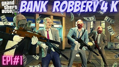 Gta Frist Bank Robbery Gta Episode Youtube