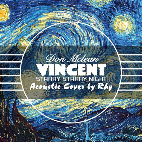 Stream Don Mclean - Vincent (Starry Starry Night)- Acoustic cover by Rhy by Rhy's Music | Listen ...