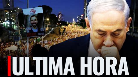 Ltima Hora Netanyahu Lanza Un Ultim Tum Israel En Medio De Una