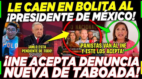 ACABA DE PASAR INE LE CAE A AMLO EN BOLA XÓCHITL Y AHORA TABOADA