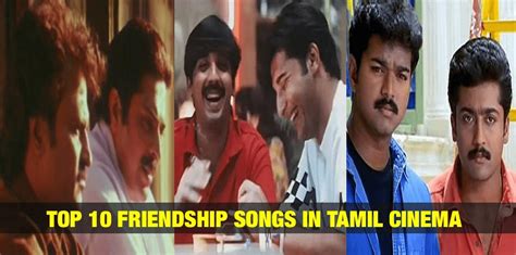 Top 10 Friendship Songs in Tamil Cinema - TamilGlitz