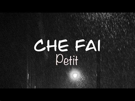 Petit CHE FAI Testo Lyrics Audio Completo G A I A YouTube