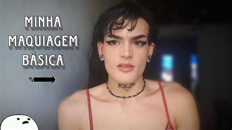 Tutorial De Como Eu Fa O Minha Maquiagem Basica Trans Makeup Trans