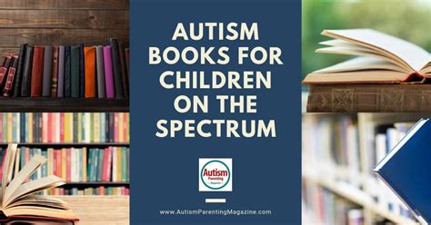 Autism Books for Children on the Spectrum - Autism Parenting Magazine