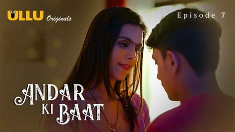 Andar Ki Baat 2023 Ullu Originals Hindi Sex Web Series Ep 7