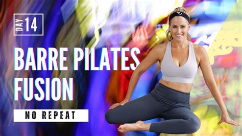 38 Minute Barre Pilates Fusion Workout Youtube