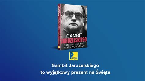 Gambit Jaruzelskiego Ostatnia Tajemnica Stanu Wojennego Youtube