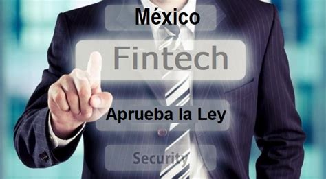 Fintech Se Aprobó La Ley Para Regular Las Instituciones De Tecnología