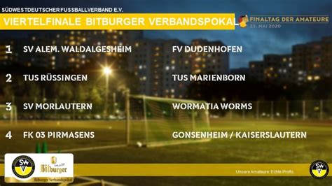 Viertelfinale Im Bitburger Verbandspokal Ausgelost Swfv Finaltag Der