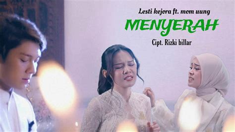 Lagu Barum Milik Lesti Kejora Feat Mom Uung Menyerah Ciptaan Suami