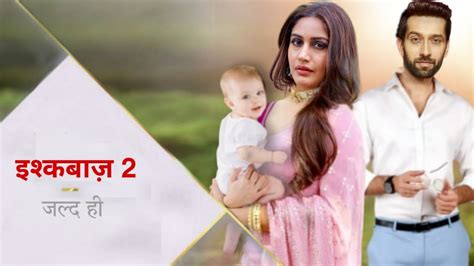 इशकबज सजन 2 जलद ह Ishqbaaz Serial Ishqbaaz Season 2