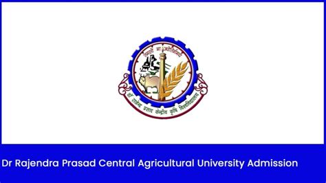 Dr Rajendra Prasad Central Agricultural University Admission 2024