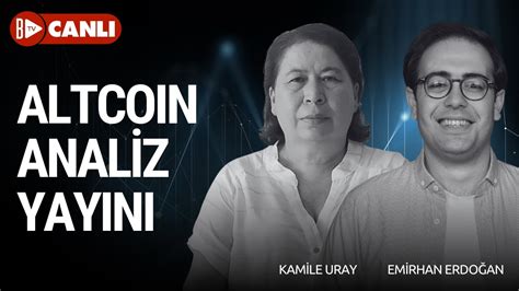 Altcoin Isteklerinizi Kamile Uray Yorumluyor Btchaber Tv Canli