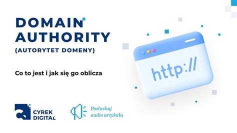 Domain Authority Autorytet Domeny Co To Jest I Jak Go Si Oblicza