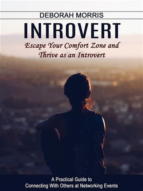 Introvert Escape Your Comfort Zone And Thrive As An Introvert A