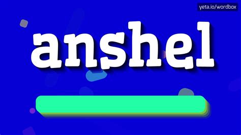 ANSHEL - HOW TO PRONOUNCE IT!? - YouTube