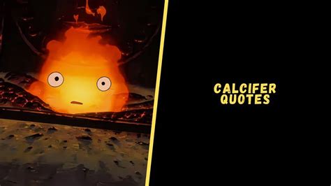 Top 20 Amazing Quotes From Calcifer Of Howls Moving Castle