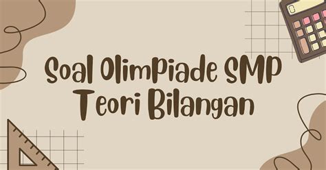 Soal Olimpiade Matematika Smp Materi Bilangan Lengkap Dengan Pembahasan