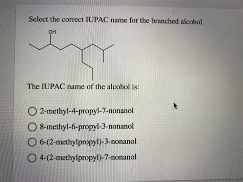 Solved Select The Correct Iupac Name For The Branched