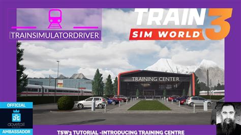 Tsw3 Tutorial Introducing Training Centre Youtube