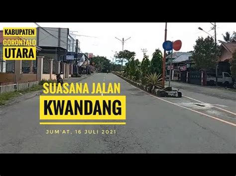 GORONTALO UTARA 2021 SUASANA JALAN DI KWANDANG Desa Molingkapoto