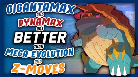 Gigantamax And Dynamax Are BETTER Than Mega Evolution And Z Moves YouTube