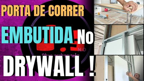 Como Fazer Porta De Correr Embutida No Drywall Youtube