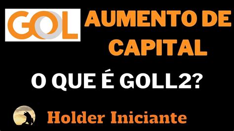 Gol Goll Aumento De Capital O Que Goll Cuidado Goll