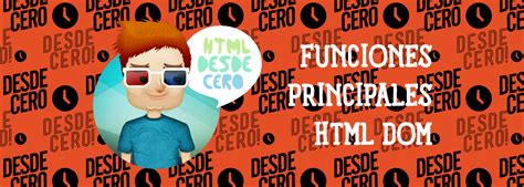 Cu Les Son Las Funciones Principales De Dom Blog Html