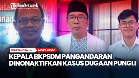 Kepala Bkpsdm Pangandaran Dinonaktifkan Kasus Dugaan Pungli Youtube