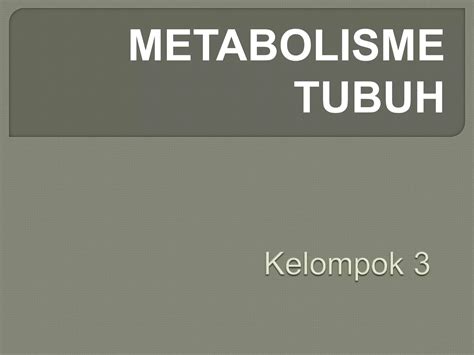 Ppt Metabolisme Tubuh PPT