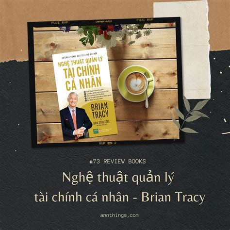 73 Review book Nghệ thuật quản lý tài chính cá nhân Brian Tracy