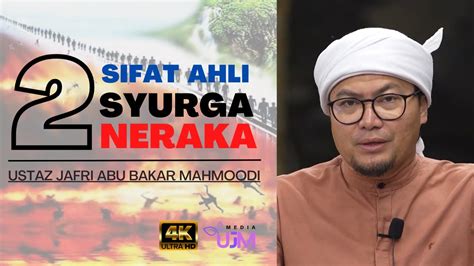 Ahli Syurga Dan Neraka L Ustaz Jafri Abu Bakar Mahmoodi Youtube