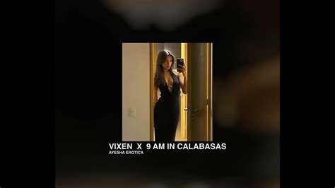 Vixen X 9am In Calabasas Ayesha Erotica Youtube